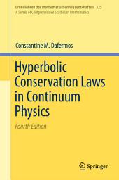 Icon image Hyperbolic Conservation Laws in Continuum Physics: Edition 4