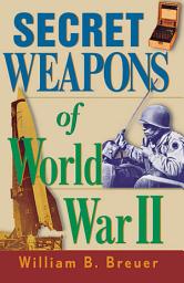 Icon image Secret Weapons of World War II