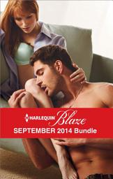 Icon image Harlequin Blaze September 2014 Bundle: An Anthology