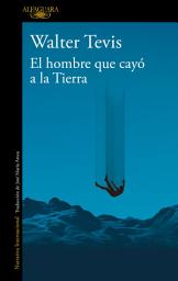Icon image El hombre que cayó a la Tierra