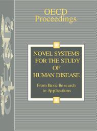 Icon image Novel Systems for the Study of Human Disease From Basic Research to Applications: From Basic Research to Applications