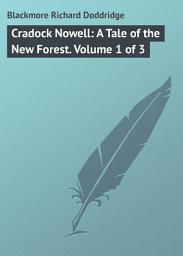 Icon image Cradock Nowell: A Tale of the New Forest. Volume 1 of 3