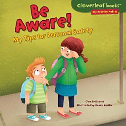 Icon image Be Aware!: My Tips for Personal Safety