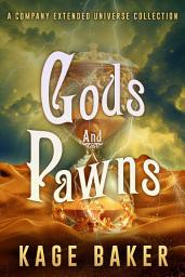 Icon image Gods and Pawns: A Company Extended Universe Collection