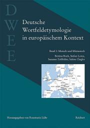 Icon image Deutsche Wortfeldetymologie in europäischem Kontext (DWEE): Band 3: Mensch und Mitmensch