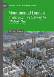 Icon image Monumental London: From Roman Colony to Global City