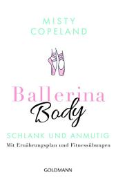 Icon image Ballerina Body: Schlank und anmutig - Mit Ernährungsplan und Fitnessübungen