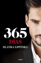 Icon image 365 días («Trilogía 365 días» 1): La novela erótica que inspiró el fenómeno mundial emitido por Netflix