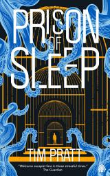 Icon image Prison of Sleep: Book II of the Journals of Zaxony Delatree