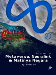 Icon image Metaverse, Neuralink & Matinya Negara