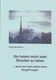 Icon image Sie haben noch zwei Stunden zu leben: ...wenn wir nicht sofort einen Eingriff wagen
