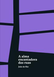 Icon image A alma encantadora das ruas