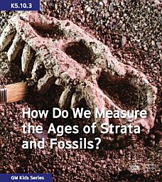 Icon image How Do We Measure the Ages of Strata and Fossils?