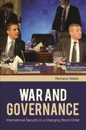 Icon image War and Governance: International Security in a Changing World Order