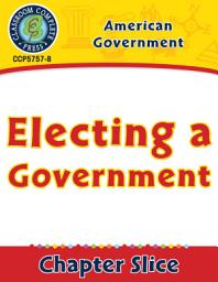 Icon image American Government: Electing a Government Gr. 5-8