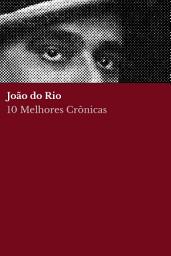 Icon image 10 Melhores Crônicas - João do Rio