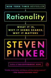 Icon image Rationality: What It Is, Why It Seems Scarce, Why It Matters
