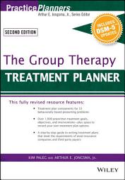 Icon image The Group Therapy Treatment Planner, with DSM-5 Updates: Edition 2