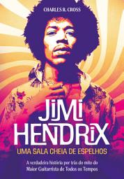 Icon image Jimi Hendrix - uma sala cheia de espelhos