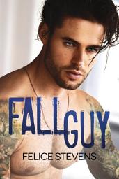 Icon image Fall Guy: A Bodyguard Gay Romance