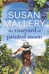 Icon image The Vineyard at Painted Moon: A Novel