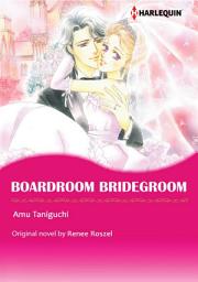 Icon image BOARDROOM BRIDEGROOM: Harlequin Comics