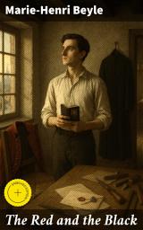 Icon image The Red and the Black: Enriched edition. Ambition, love, and societal constraints: A journey through 19th-century France