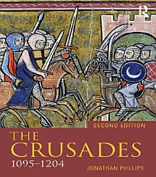 Icon image The Crusades, 1095-1204: Edition 2