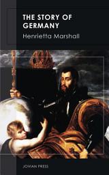 Icon image The Story of Germany