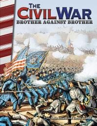 Icon image The Civil War: Brother Against Brother