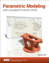 Icon image Parametric Modeling with Autodesk Inventor 2020