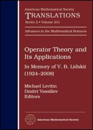 Icon image Operator Theory and Its Applications: In Memory of V. B. Lidskii (1924-2008)