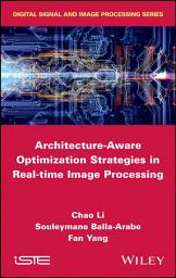 Icon image Architecture-Aware Optimization Strategies in Real-time Image Processing