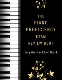 Icon image The Piano Proficiency Exam Review Book