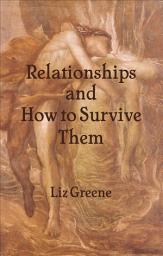 Icon image Relationships and How to Survive Them