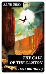 Icon image The Call of the Canyon (Unabridged)