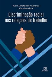 Icon image Discriminação racial nas relações de trabalho
