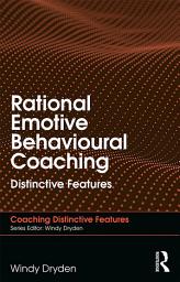 Icon image Rational Emotive Behavioural Coaching: Distinctive Features