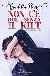 Icon image Non c’è due... senza il kilt