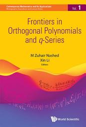 Icon image Frontiers in Orthogonal Polynomials and q-Series