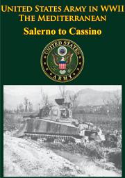 Icon image United States Army in WWII - the Mediterranean - Salerno to Cassino: [Illustrated Edition]