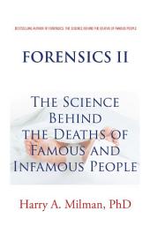 Icon image Forensics Ii: The Science Behind the Deaths of Famous and Infamous People