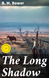 Icon image The Long Shadow: Enriched edition. Love, Loss, and Redemption in the American West