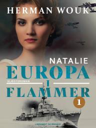 Icon image Europa i flammer 1 - Natalie: Bind 1