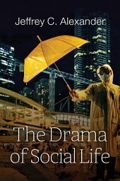 Icon image The Drama of Social Life