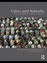 Icon image Cities and Suburbs: New Metropolitan Realities in the US