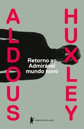 Icon image Retorno ao Admirável mundo novo