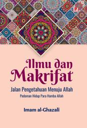 Icon image Ilmu dan Makrifat: Jalan Pengetahuan Menuju Allah