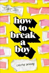 Icon image How to Break a Boy
