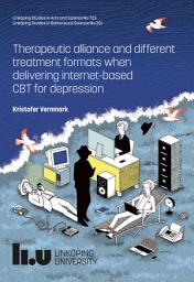 Icon image Terapeutisk allians och olika sätt att förmedla internetbehandling med KBT vid depression